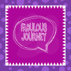 Writing note showing Fabulous Journey. Business concept for treasure trove of memories about the authors experiences Speaking bubble inside asymmetrical object multicolor design