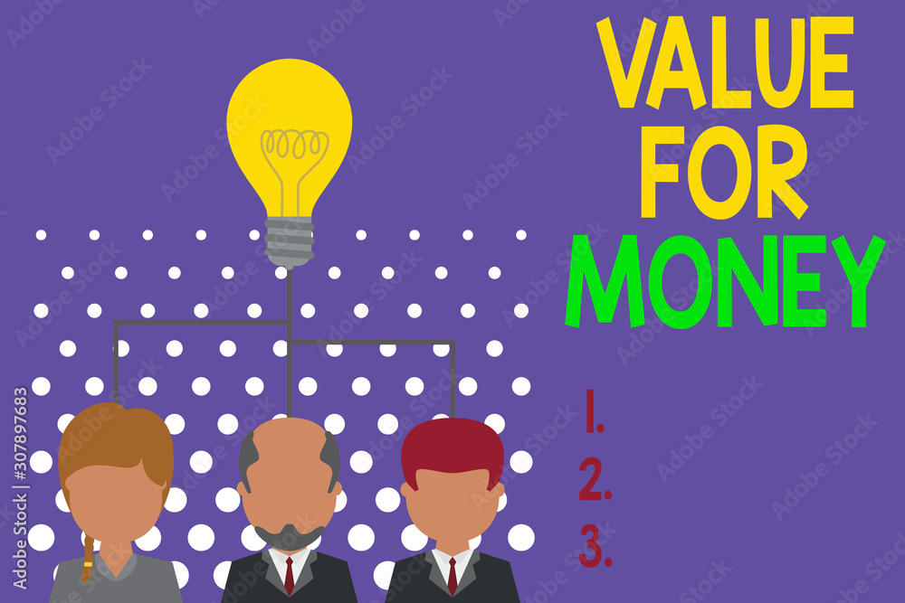 Poster writing note showing value for money. business concept for reference to something is well worth the 