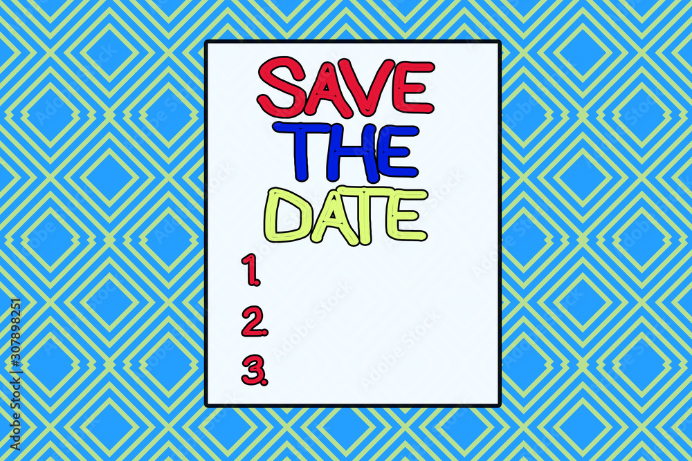Poster conceptual hand writing showing save the date. concept meaning systematized events scheduled activit