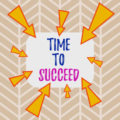 Word writing text Time To Succeed. Business photo showcasing Thriumph opportunity Success Achievement Achieve your goals Asymmetrical uneven shaped format pattern object outline multicolour design