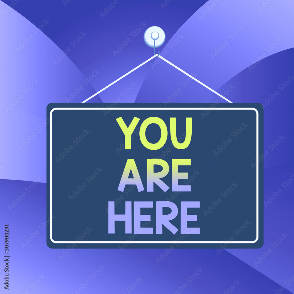 Poster handwriting text writing you are here. conceptual photo this is your location reference point global