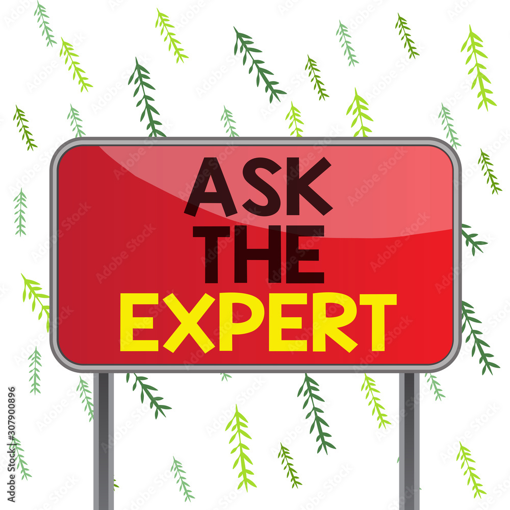 Poster handwriting text ask the expert. conceptual photo looking for professional advice request help suppo