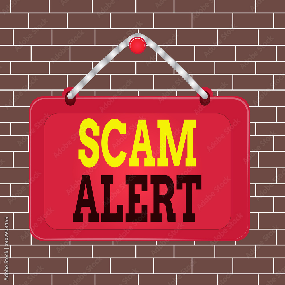 Poster text sign showing scam alert. business photo showcasing warning someone about scheme or fraud notice
