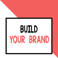 Text sign showing Build Your Brand. Business photo text Make a commercial identity Marketing Advertisement Front close up view big blank rectangle abstract geometrical background