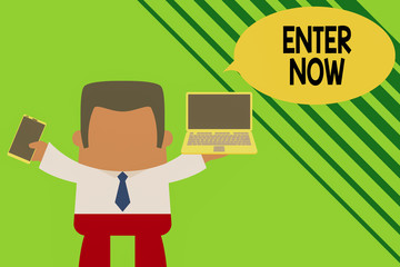 Conceptual hand writing showing Enter Now. Concept meaning come or go into a particular place To be included in a competition Professional man holding laptop in left mobile phone right