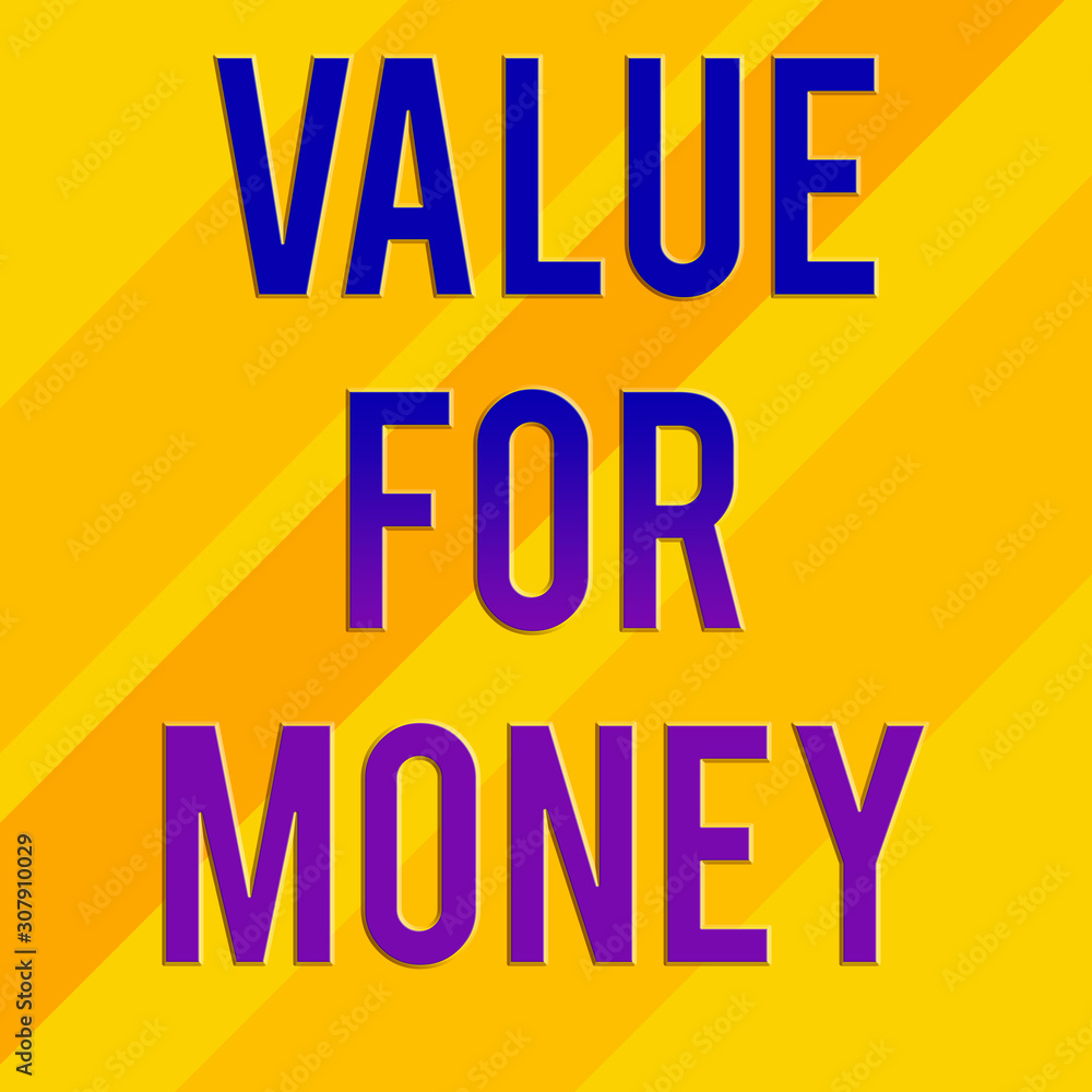 Poster text sign showing value for money. business photo text reference to something is well worth the mone