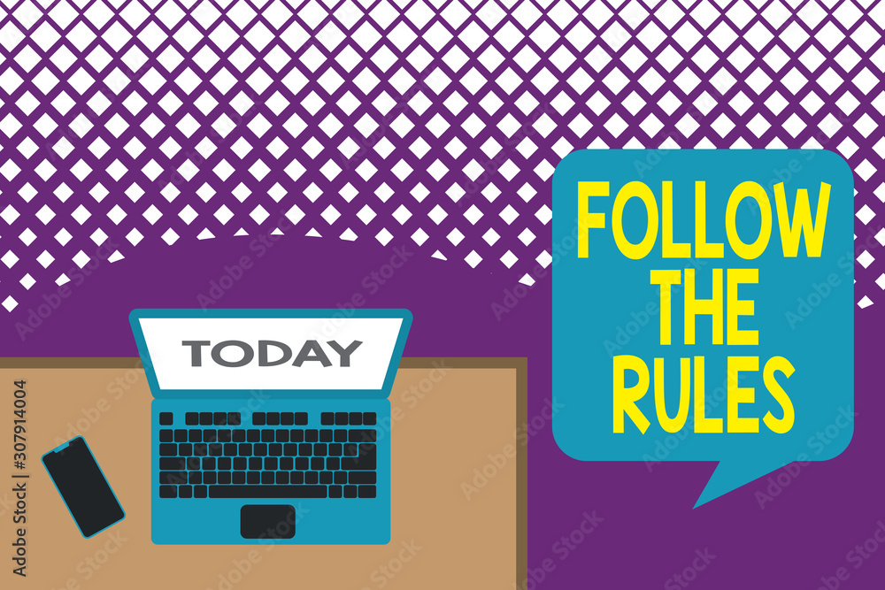 Poster text sign showing follow the rules. business photo text order someone stick to certain place country