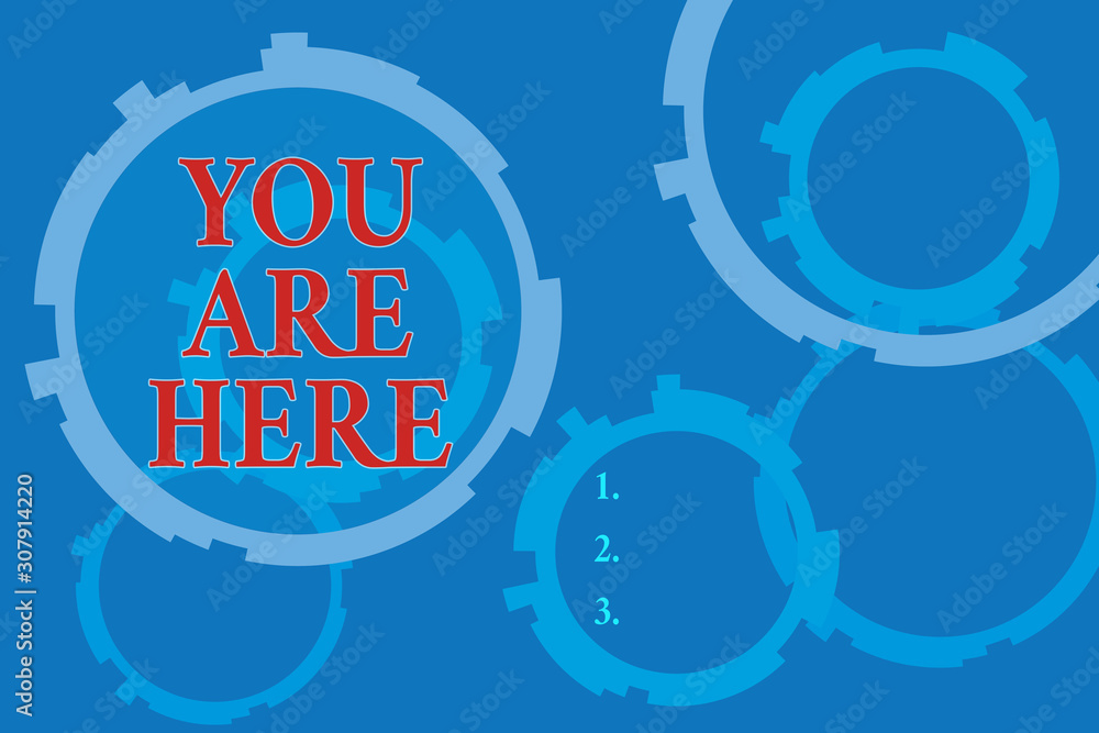 Poster text sign showing you are here. business photo text this is your location reference point global pos