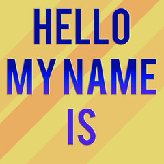 Text sign showing Hello My Name Is. Business photo text introducing yourself to new showing workers as Presentation Square rectangle paper sheet loaded with full creation of pattern theme