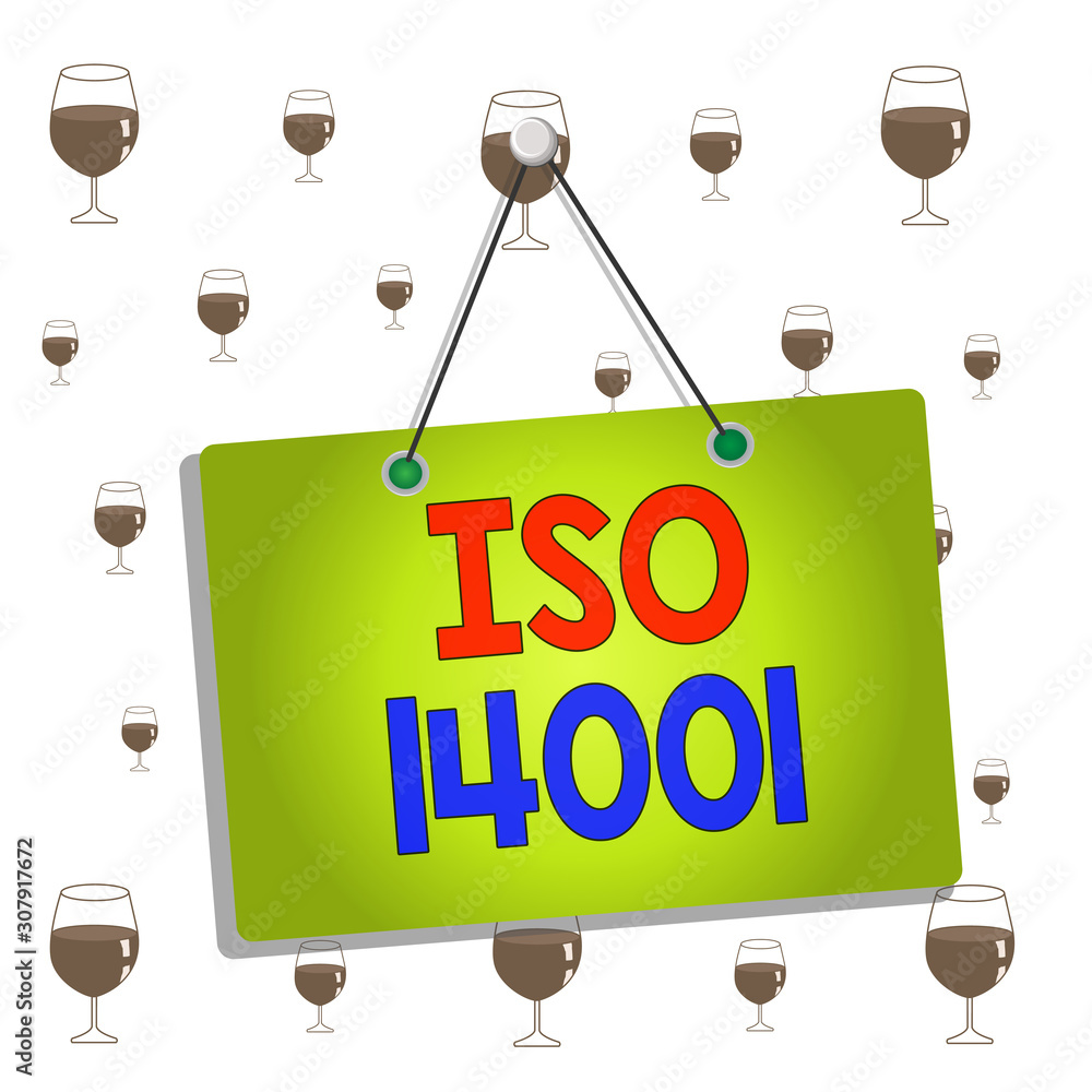 Poster text sign showing iso 14001. business photo showcasing a family of standards related to environmenta