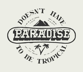Paradise does not have to be tropical. Snowboard, mountains and palm-trees winter sports vintage typography print.