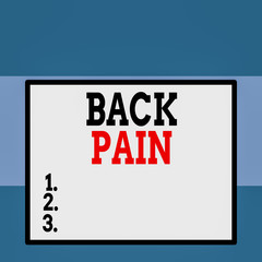 Conceptual hand writing showing Back Pain. Concept meaning Soreness of the bones felt at the lower back portion of the body Close up view big blank rectangle abstract geometrical background