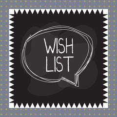 Word writing text Wish List. Business photo showcasing List of desired but often realistically unobtainable items Speaking bubble inside asymmetrical shaped object outline multicolor design