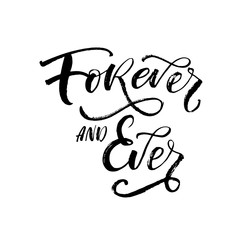 Forever and ever card. Hand drawn brush style modern calligraphy. Vector illustration of handwritten lettering. 