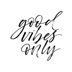 Good vibes only card. Hand drawn brush style modern calligraphy. Vector illustration of handwritten lettering. 