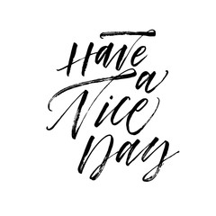 Have a nice day postcard. Hand drawn brush style modern calligraphy. Vector illustration of handwritten lettering. 