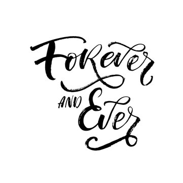Forever and ever card. Hand drawn brush style modern calligraphy. Vector illustration of handwritten lettering. 