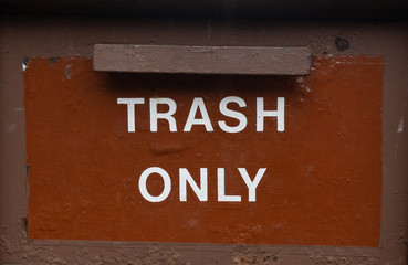 Trash Only Sign