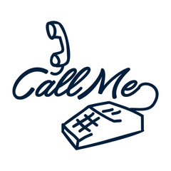 Black and white lettering vector illustration with calligraphy style phrase call me