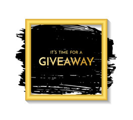 Time for a giveaway - banner template. It s time for a Giveaway phrase on gold and black background. Christmas and New Year giveaway - holiday baner template. Vector illustration