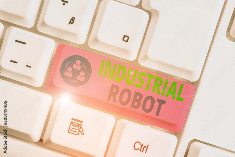 Poster text sign showing industrial robot. business photo text robotic mechanism used in the fabrication of