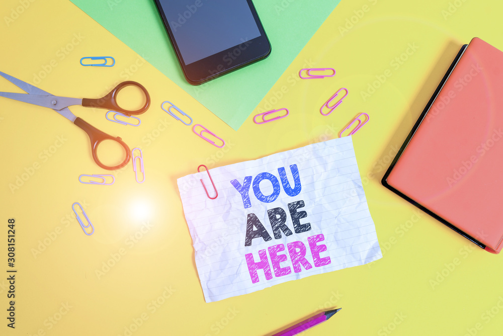 Poster text sign showing you are here. business photo text this is your location reference point global pos