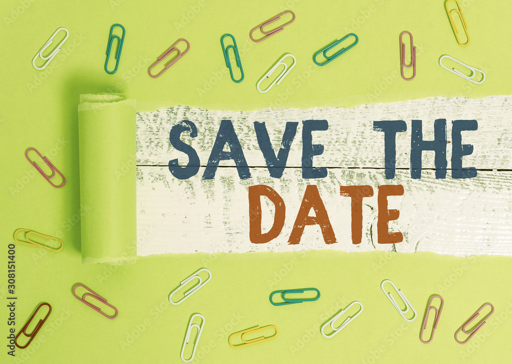Poster text sign showing save the date. business photo text systematized events scheduled activity recorded