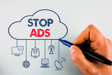 Word writing text Stop Ads. Business photo showcasing program that will remove different kinds of...
