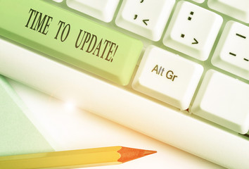 Text sign showing Time To Update. Business photo text act updating something someone or updated version program