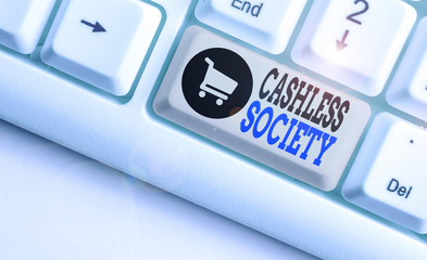 Text sign showing Cashless Society. Business photo showcasing financial transactions are executed...