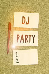 Conceptual hand writing showing Dj Party. Concept meaning demonstrating who introduces and plays recorded popular music on radio Empty sticker reminder memo billboard corkboard desk paper