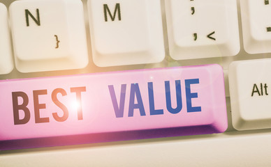 Text sign showing Best Value. Business photo showcasing most advantageous combination of cost and...