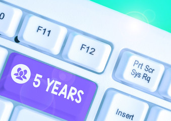 Word writing text 5 Years. Business photo showcasing Remembering or honoring special day for being 10 years in existence