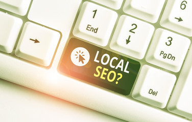 Word writing text Local Seoquestion. Business photo showcasing incredibly effective way to market...