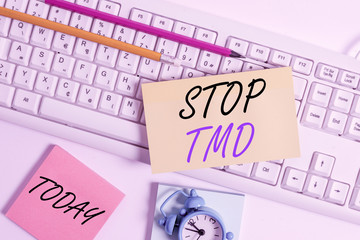 Text sign showing Stop Tmd. Business photo showcasing Prevent the disorder or problem affecting the...