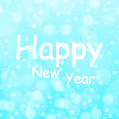 Happy new year , merry christmas greeting on blue background. white text design in concept bokeh and snow text.