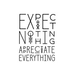 Lettering poster Expect Nothing Appreciate Everything in line art geometric style.