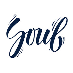 Hand drawn brush calligraphy. Word Soul.
