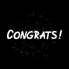Congrats brush paint hand drawn lettering on black background with splashes. Design templates for greeting cards, overlays, posters