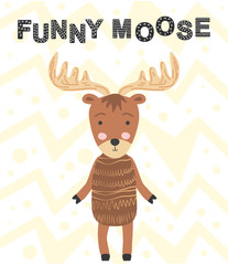 Funny moose. Scandinavian moose, children's print, poster, design, hand drawing, quote