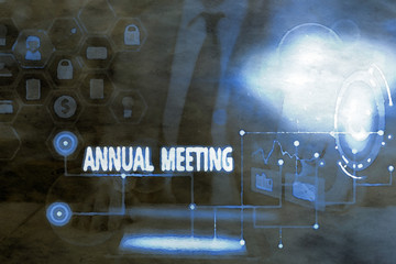 Handwriting text writing Annual Meeting. Conceptual photo yearly meeting of the general membership...