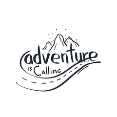Adventure is Calling. Travel lettering. Travel life style inspiration quotes. Motivational typography. Calligraphy graphic design element.