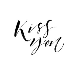 Kiss you card. Modern vector brush calligraphy. Ink illustration with hand-drawn lettering. 