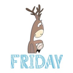 Day of week - Friday . The deer is waiting for the end of the working day.Flat design isolated on white.Vector picture.