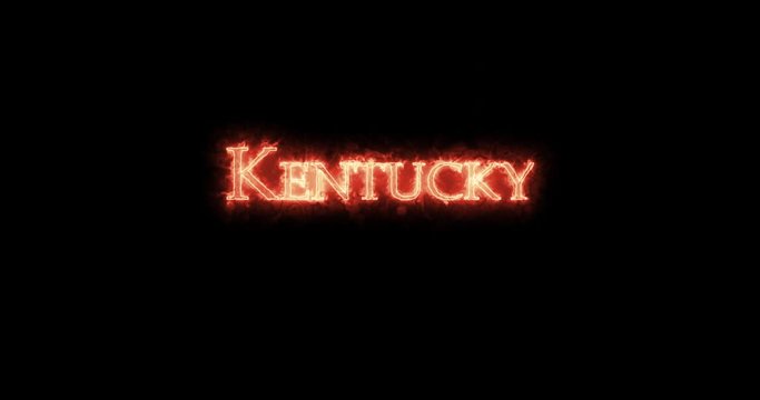 Kentucky written with fire. Loop