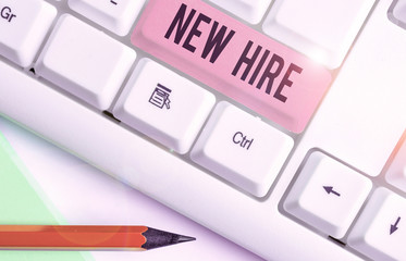 Handwriting text New Hire. Conceptual photo someone who has not previously been employed by the organization