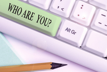 Text sign showing Who Are You question. Business photo text asking about demonstrating identity or...