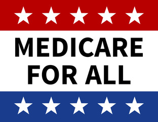 Medicare for all or universal healthcare campaign poster flat vector illustration for print and websites