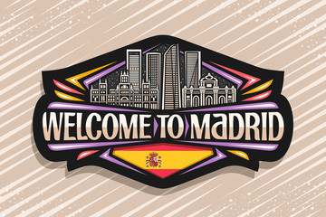 Naklejka premium Vector logo for Madrid, dark badge with illustration of famous madrid landmarks at evening, decorative fridge magnet with brush typeface for words welcome to madrid and spanish flag with coat of arms.