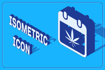 Isometric Calendar and marijuana or cannabis leaf icon isolated on blue background. National weed day. Hemp symbol. Vector Illustration